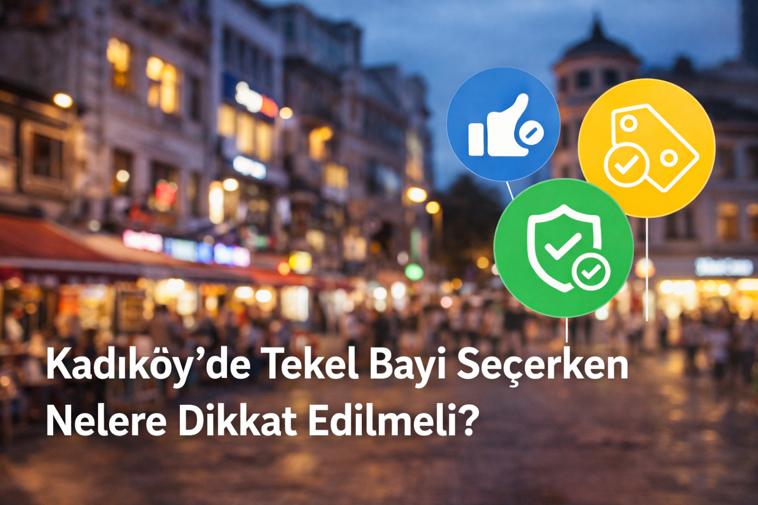 Kadıköy’de Tekel Bayi Seçerken Nelere Dikkat Edilmeli?